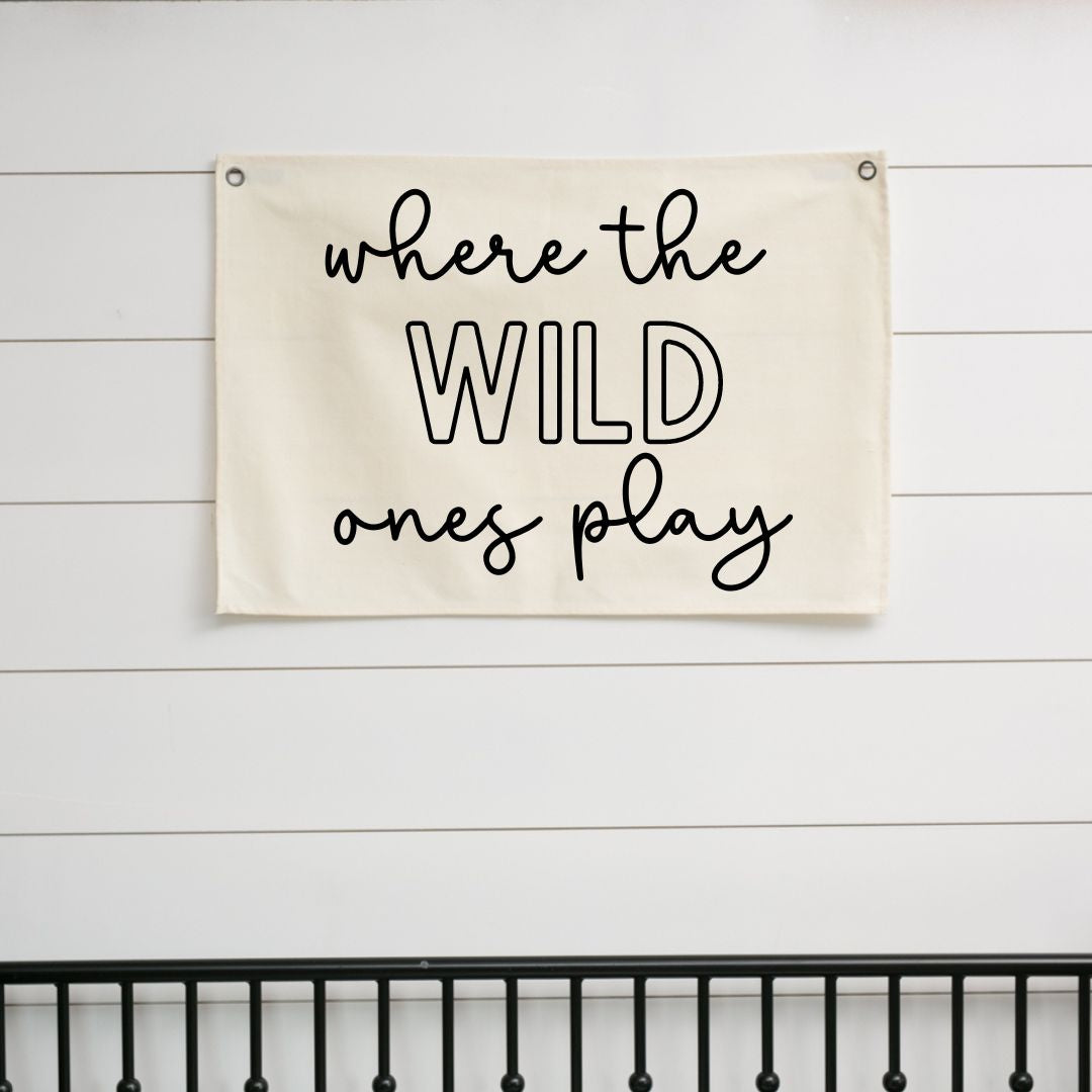 Where the Wild Ones Play Canvas Banner